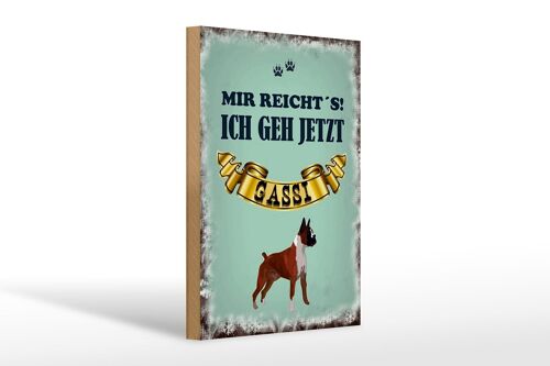 Holzschild Spruch 20x30cm mir reicht`s ich geh gassi Hund