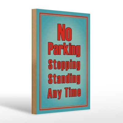 Cartel de madera aviso 20x30cm Prohibido aparcar parado
