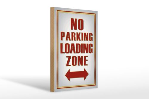 Holzschild Hinweis 20x30cm No Parking loading Zone