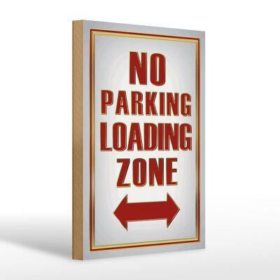 Wooden sign notice 20x30cm No Parking loading Zone