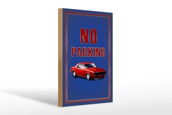 Panneau d'avertissement en bois 20x30cm Car No Parking 1