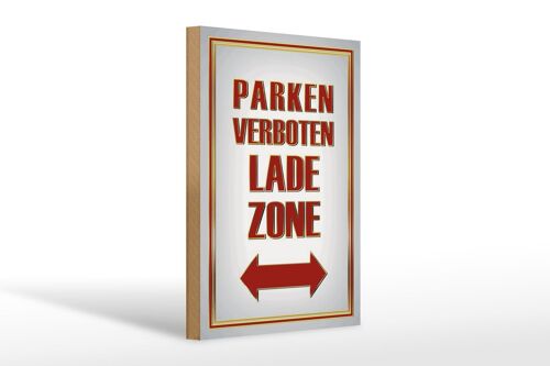 Holzschild Hinweis 20x30cm Parken verboten Ladezone