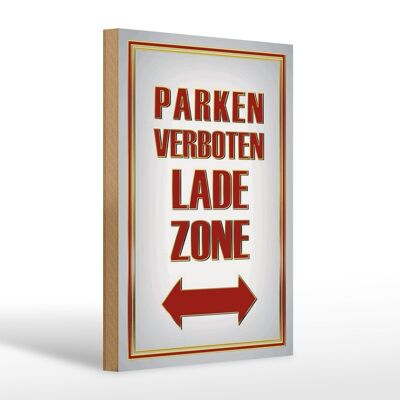 Wooden sign 20x30cm No parking loading zone