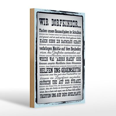 Holzschild Spruch 20x30cm wir Dorfkinder Hausaufgaben Bus