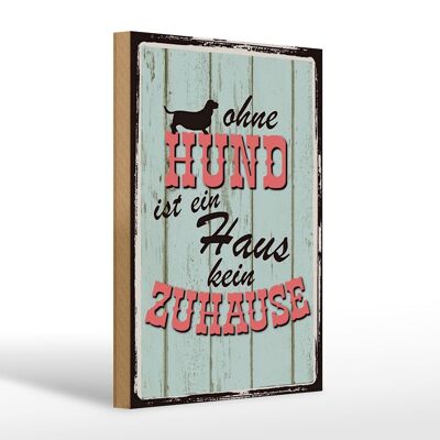 Holzschild Spruch 20x30cm Ohne Hund ist kein Zuhause