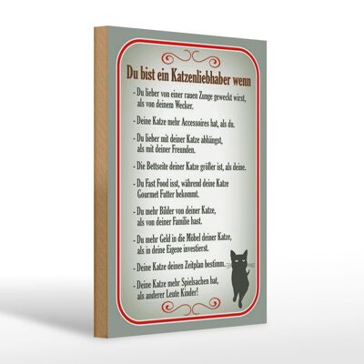 Holzschild Spruch 20x30cm du bist Katzenliebhaber wenn