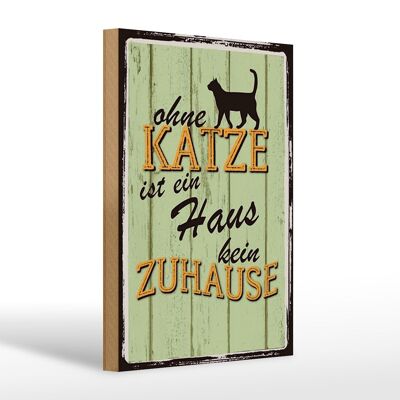 Holzschild Spruch 20x30cm ohne Katze ist Haus kein Zuhause