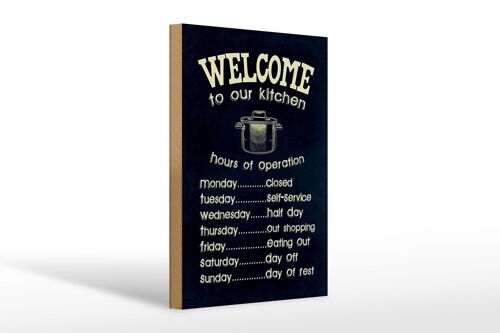 Holzschild Spruch 20x30cm Welcome to our kitchen hours