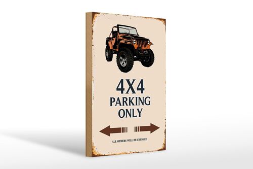Holzschild Spruch 20x30cm 4x4 parking only Geländerwagen