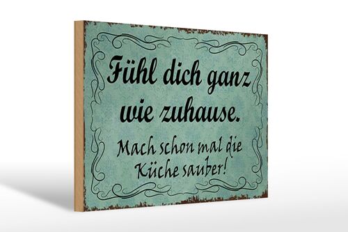 Holzschild Spruch 30x20cm fühl dich ganz wie Zuhause mach