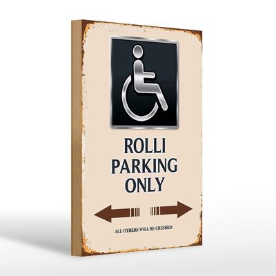 Holzschild Spruch 20x30cm Rolli parking only all others