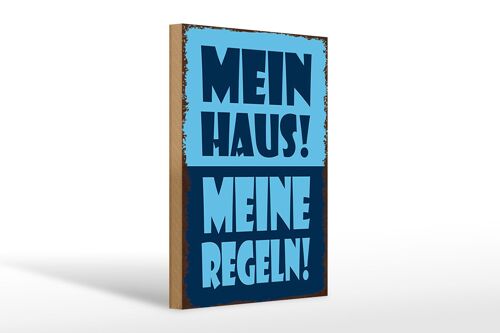 Holzschild Spruch 20x30cm mein Haus meine Regeln