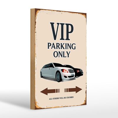 Wooden sign saying 20x30cm VIP Parking only all others will