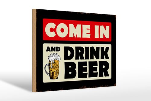 Holzschild Spruch 30x20cm come in and drink beer Bier