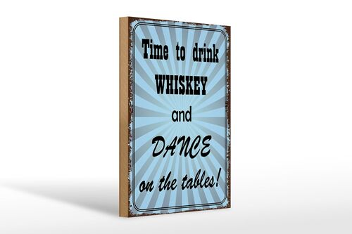 Holzschild Spruch 20x30cm time to drink whiskey and dance