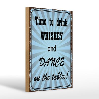 Cartello in legno 20x30 cm con scritta "È ora di bere whisky e ballare".