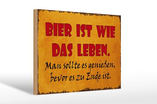 Holzschild Spruch 30x20cm Bier ist wie das Leben man soll