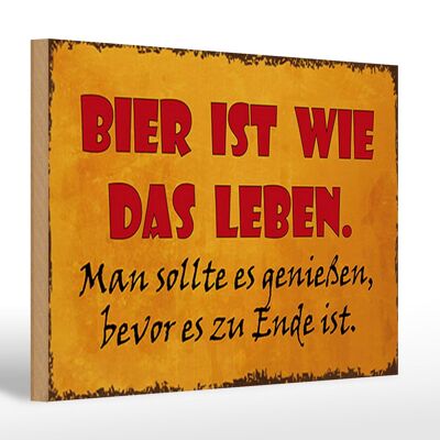 Holzschild Spruch 30x20cm Bier ist wie das Leben man soll