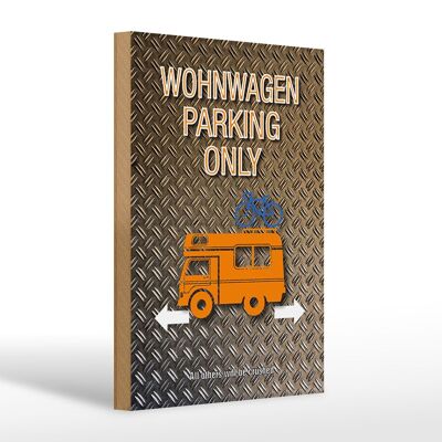 Holzschild Spruch 20x30cm Wohnwagen parking only
