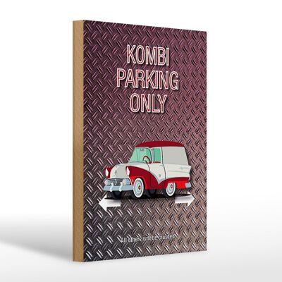 Holzschild Spruch 20x30cm Kombi parking only Auto Wanddeko