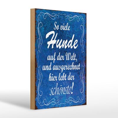 Holzschild Spruch 20x30cm so vielen Hunde auf der Welt