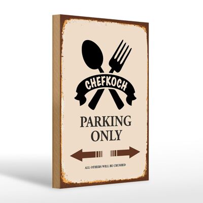 Cartello in legno 20x30 cm con scritta "Solo parcheggio chef".