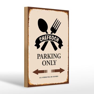 Holzschild Spruch 20x30cm Chefkoch parking only