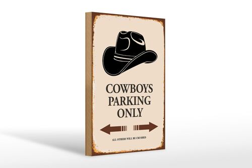 Holzschild Spruch 20x30cm Cowboys parking only