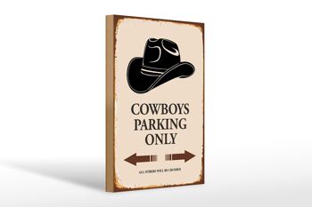 Panneau en bois indiquant 20x30cm Parking Cowboys uniquement 1