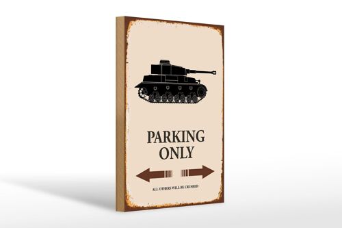 Holzschild Spruch 20x30cm Panzer parking only