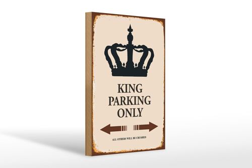 Holzschild Spruch 20x30cm King parking only Korona