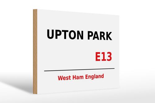 Holzschild England 30x20cm West Ham Upton Park E13