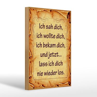 Holzschild Spruch 20x30cm ich sah dich ich bekam dich und