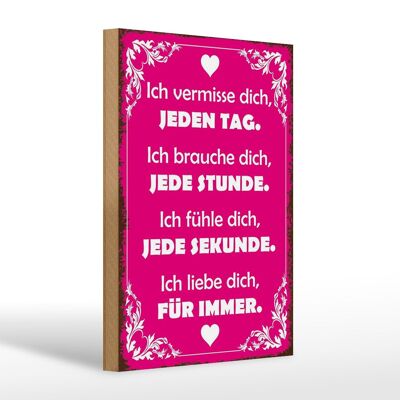 Holzschild Spruch 20x30cm ich vermisse dich jeden Tag