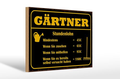 Holzschild Spruch 30x20cm Gärtner Stundenlohn mindestens