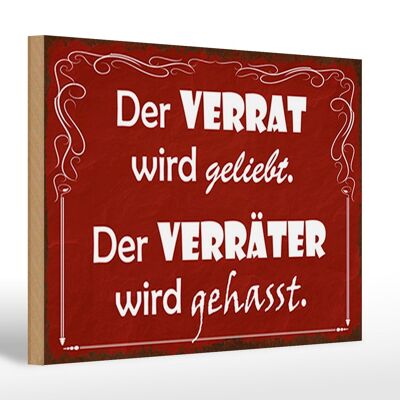 Holzschild Spruch 30x20cm Verrat geliebt Verräter gehasst