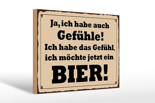 Holzschild Spruch 30x20cm habe Gefühl ich möchte ein Bier