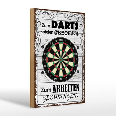 Holzschild Spruch 20x30cm zum Darts spielen geboren