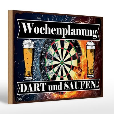 Holzschild Spruch 30x20cm Wochenplanung Dart und Saufen