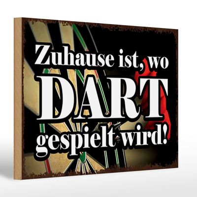 Holzschild Spruch 30x20cm Zuhause wo Dart gespielt wird