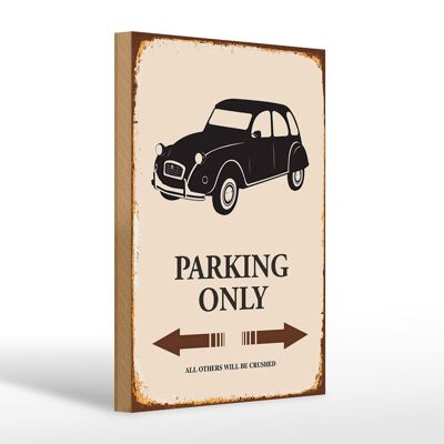 Holzschild Spruch 20x30cm Auto Parking only all others