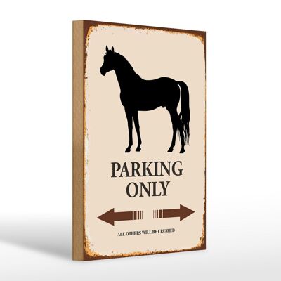 Cartello in legno con scritta 20x30 cm Parcheggio cavalli solo tutti gli altri