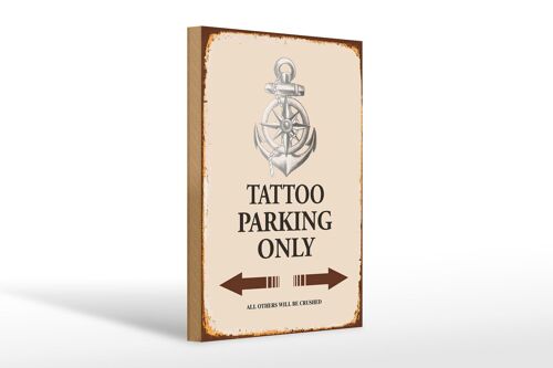 Holzschild Spruch 20x30cm Tattoo Parking only all others