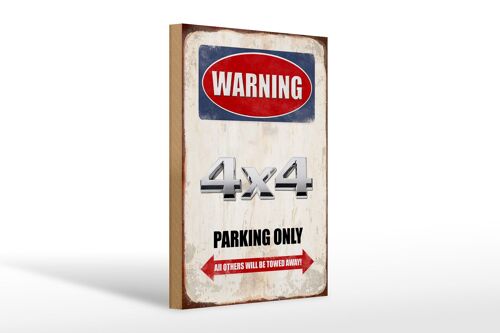 Holzschild Spruch 20x30cm Warning 4x4 Parking only