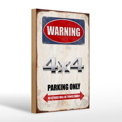 Holzschild Spruch 20x30cm Warning 4x4 Parking only