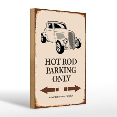 Cartello in legno con scritta 20x30 cm Hot rod Parcheggio solo tutti gli altri