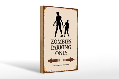 Holzschild Spruch 20x30cm Zombies Parking only all others