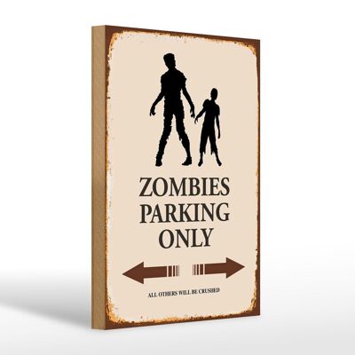 Cartello in legno con scritta 20x30 cm Zombies Parking only all other