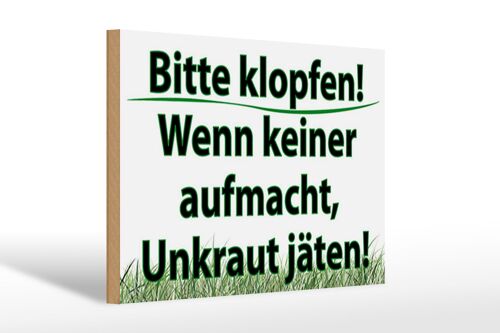 Holzschild Spruch 30x20cm keiner aufmacht Unkraut jäten