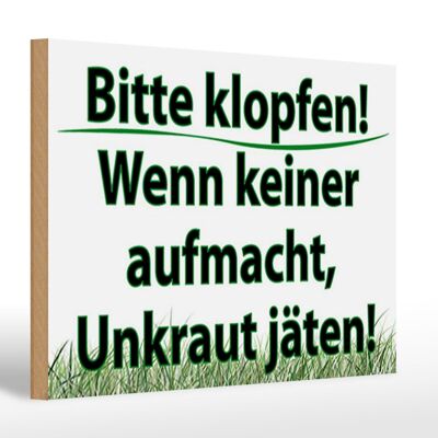 Holzschild Spruch 30x20cm keiner aufmacht Unkraut jäten